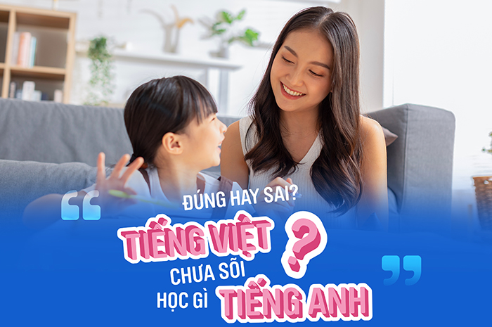 ĐÚNG HAY SAI? "TIẾNG VIỆT CHƯA SÕI HỌC GÌ TIẾNG ANH?"